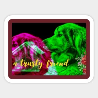A Trusty Friend (dog) Sticker